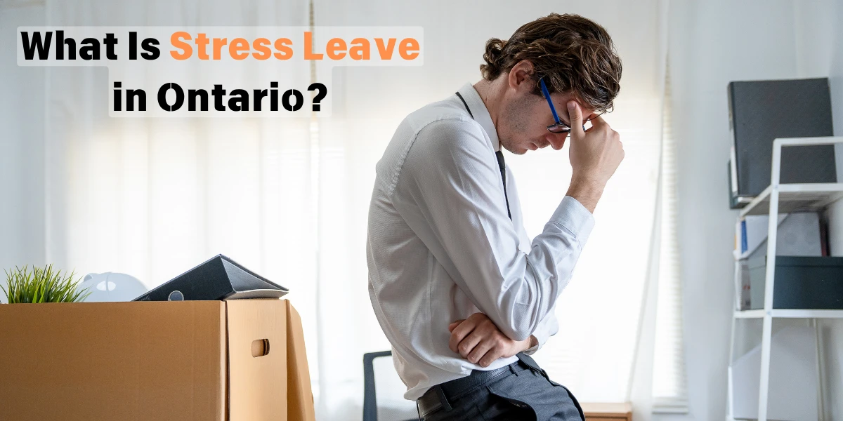 Stress Leave Ontario: Employee Rights